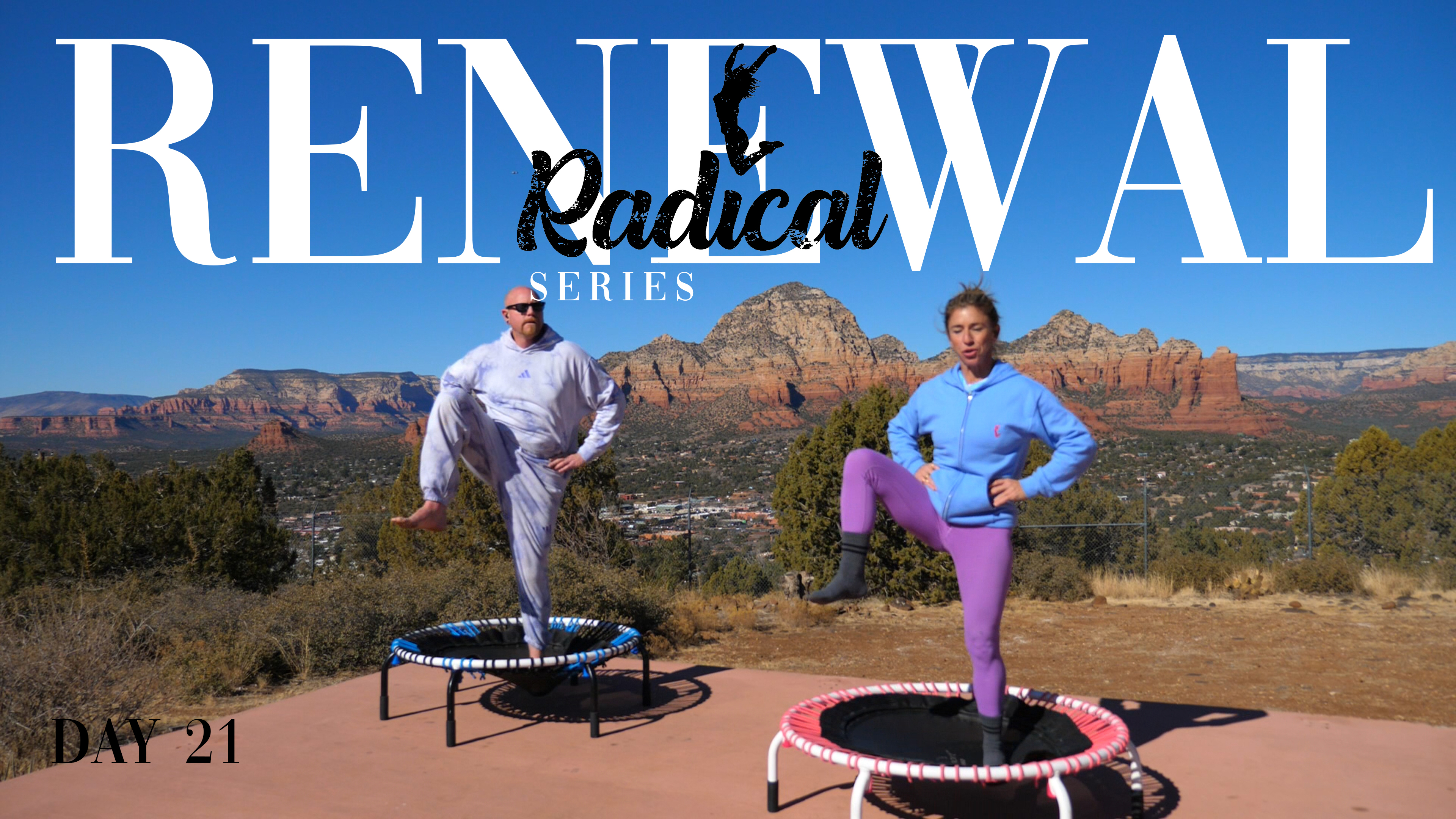 Day 21 - Radical Renewal Series