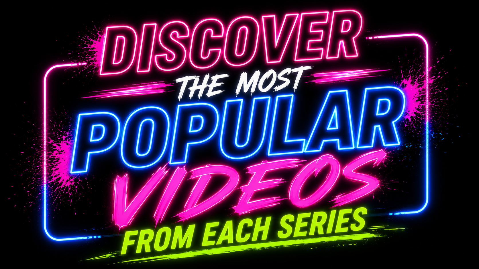 Discover the Most Popular Videos From Each Series