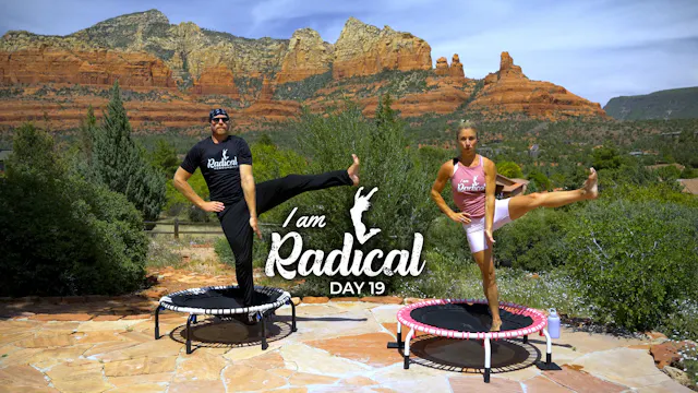 Day 19 - I am Radical Challenge - 60 Min