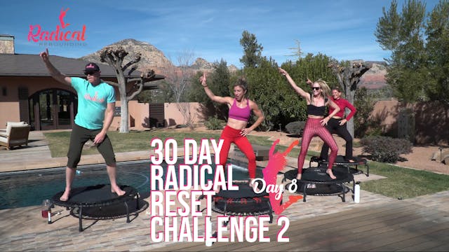 Day 8 - 30 Day Radical Reset Challenge 2