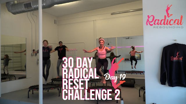 Day 19 - 30 Day Radical Reset Challenge 2