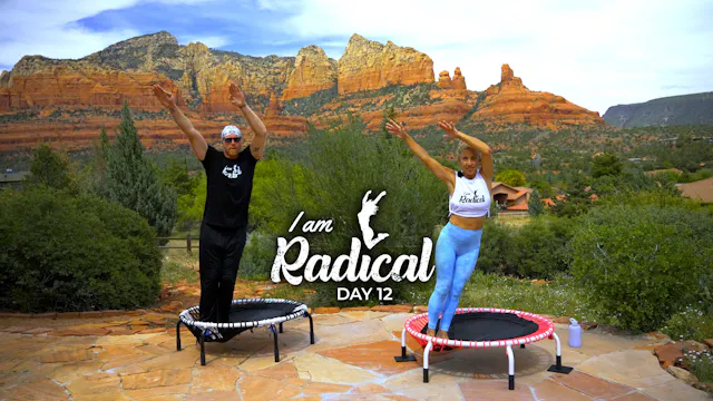 Day 12 - I am Radical Challenge - 45 Min
