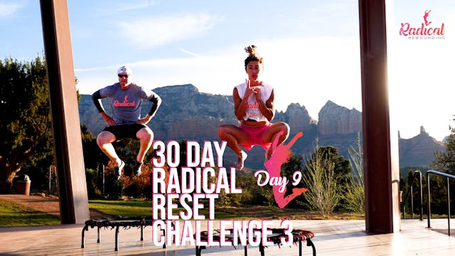 Day 9 - 30 Day Radical Reset Challenge 3