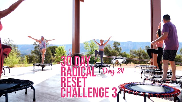 Day 24 - 30 Day Radical Reset Challenge 3