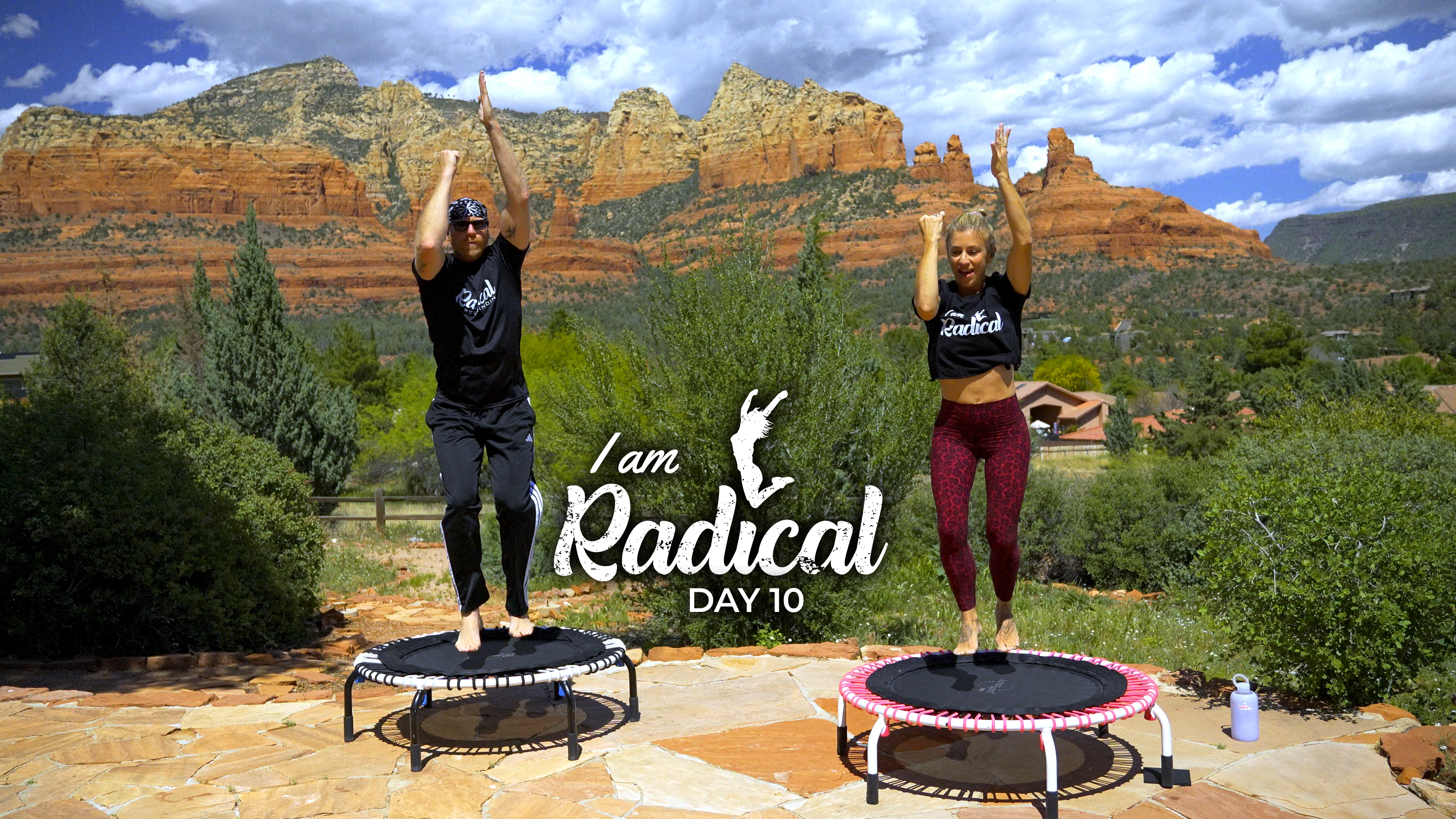Day 10 - I am Radical Challenge - 30 Min
