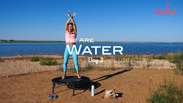 Day 2 - We Are Water - Ease Into The Flow 7 Day Challenge