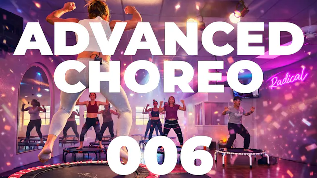 006 Advanced Choreo