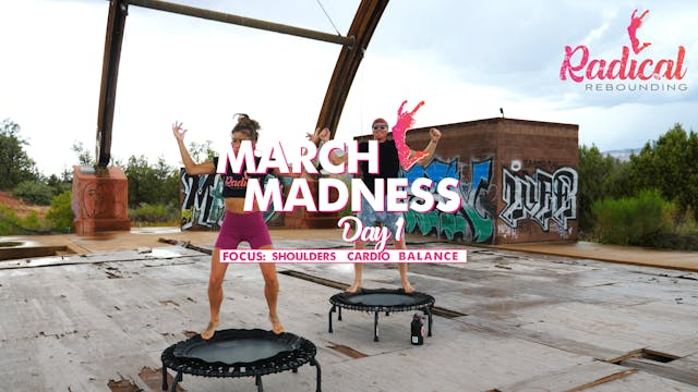 Day 1 - March Madness - Shoulders / Cardio / Balance