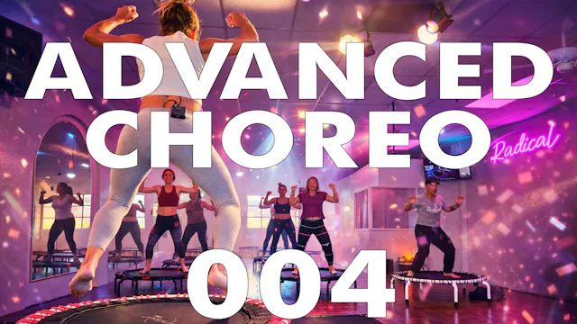 004 Advanced Choreo