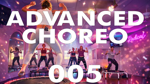 005 Advanced Choreo