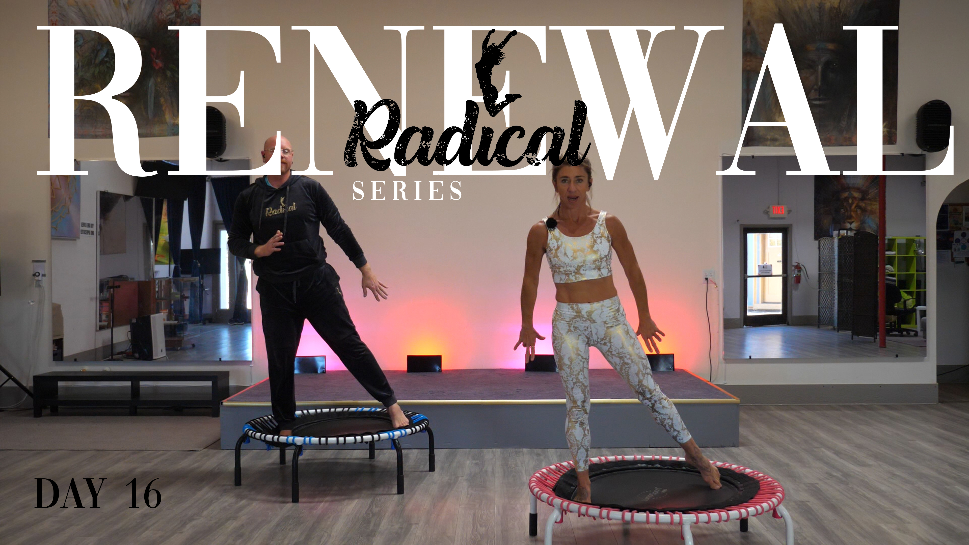 Day 16 - Radical Renewal Series