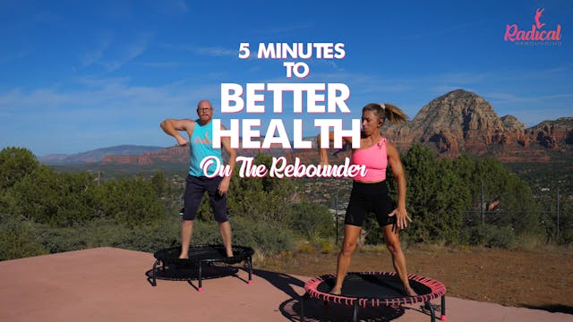 5 Minutes to Better Health in 30 Days on the Rebounder - Day 4 RADICAL ROOKIES