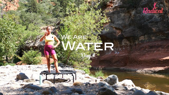 Day 4 - We Are Water - Ease Into The Flow 7 Day Challenge