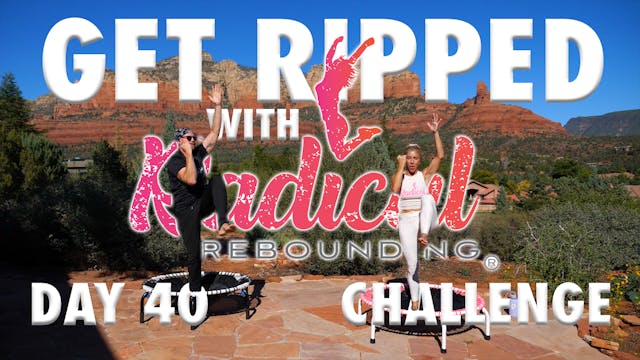 Day 40 - Get Ripped With Radical Chal...