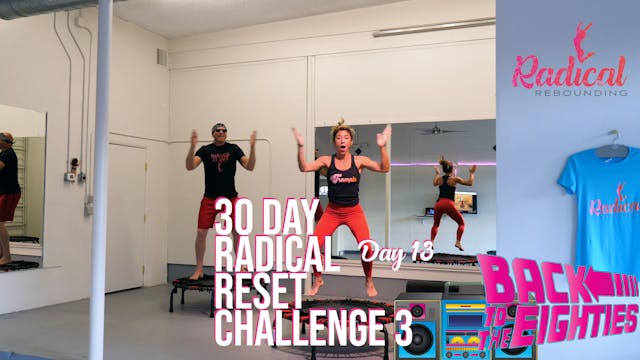 Day 13 - 30 Day Radical Reset Challenge 3