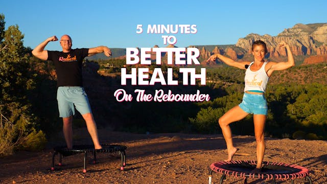 5 Minutes to Better Health in 30 Days on the Rebounder - Day 11 RADICAL ROOKIES