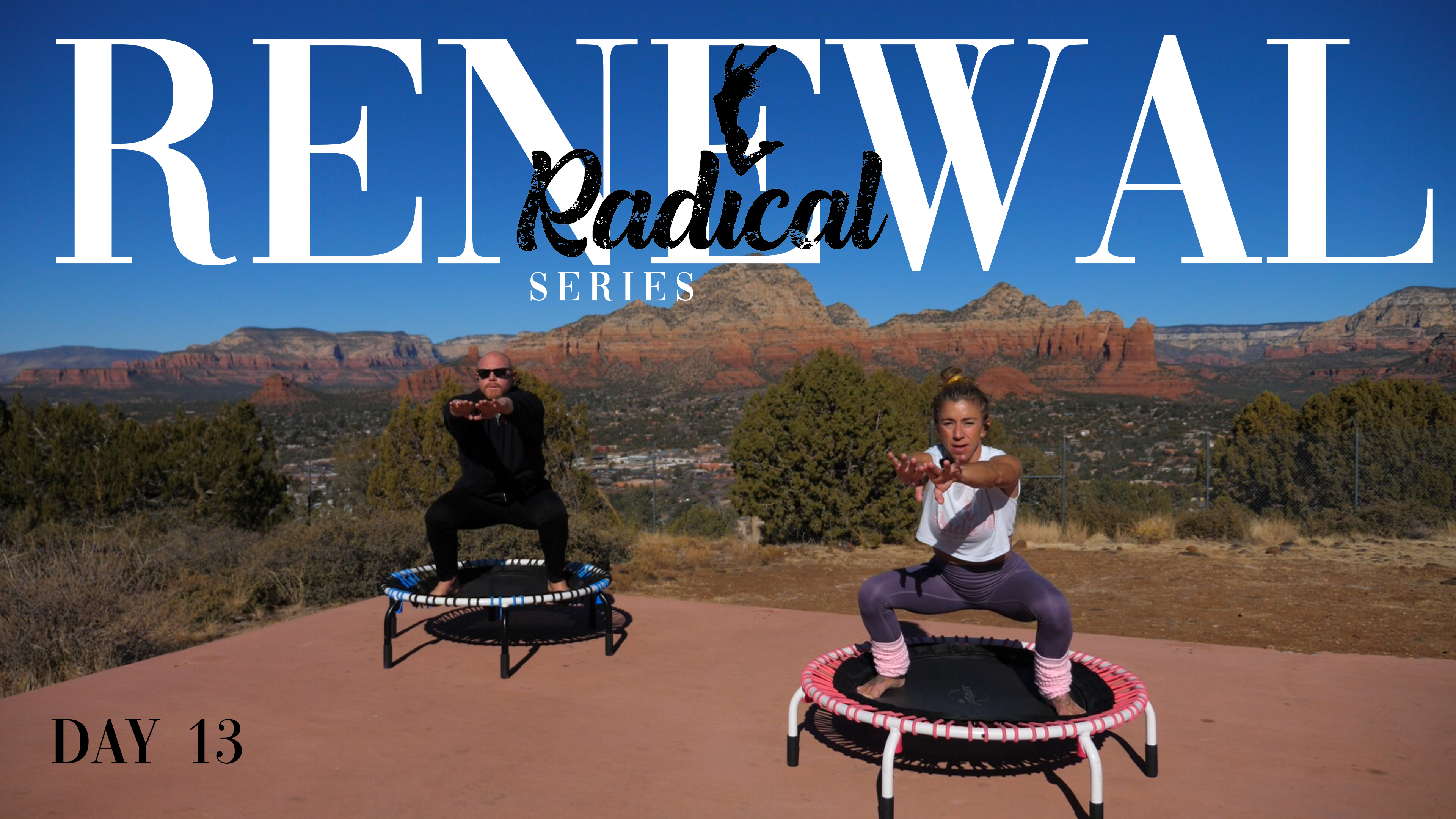 Day 13 - Radical Renewal Series