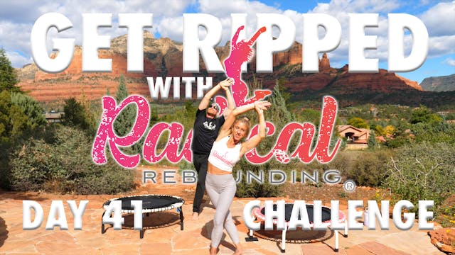 Day 41 - Get Ripped With Radical Chal...
