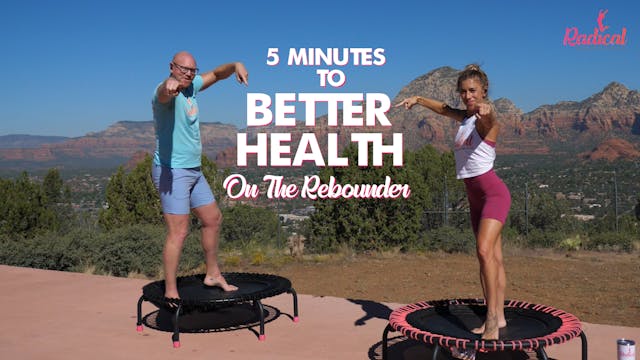 5 Minutes to Better Health in 30 Days on the Rebounder - Day 9 RADICAL ROOKIES