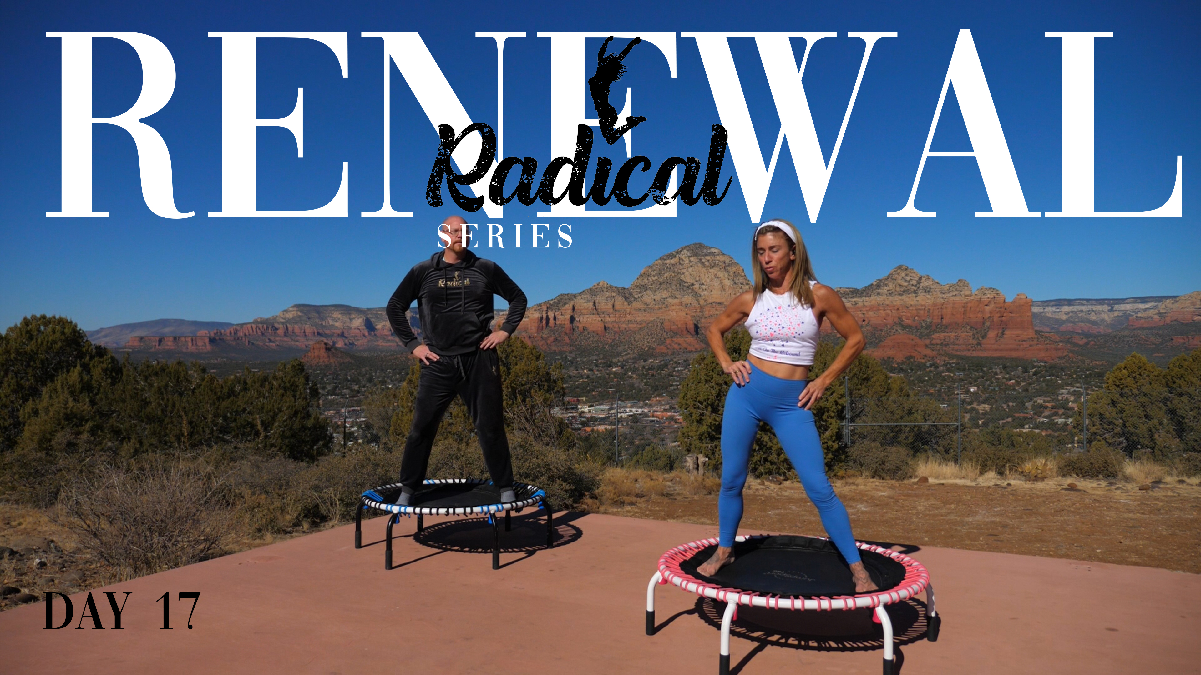 Day 17 - Radical Renewal Series