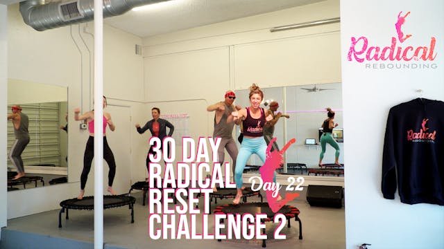 Day 22 - 30 Day Radical Reset Challenge 2