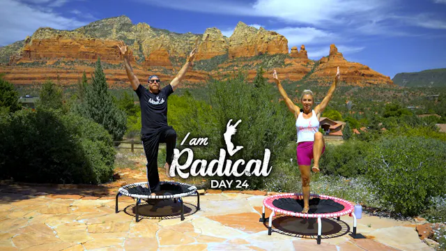 Day 24 - I am Radical Challenge - 60 Min