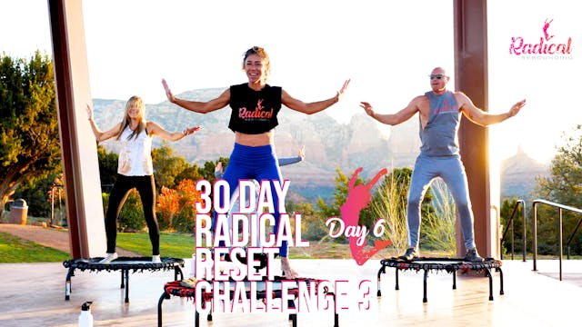 Day 6 - 30 Day Radical Reset Challenge 3