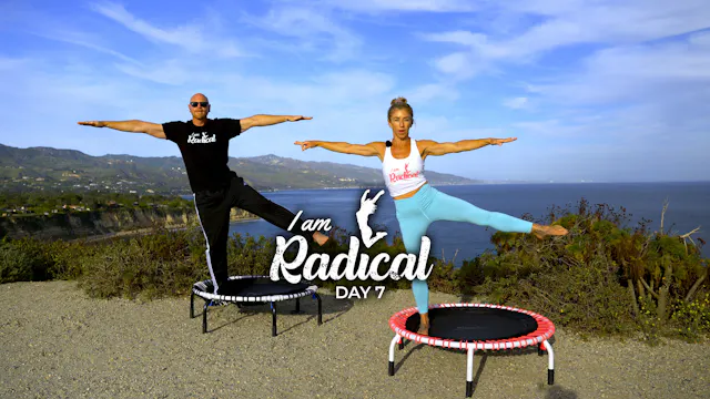 Day 7 - I am Radical Challenge - 45 Min