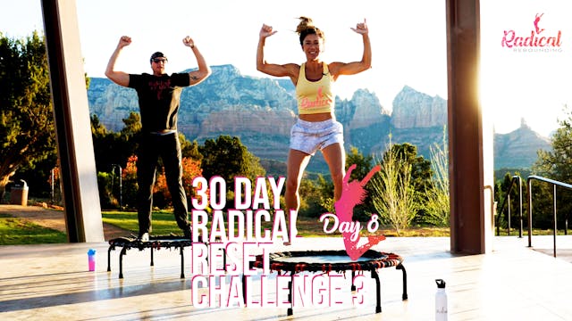 Day 8 - 30 Day Radical Reset Challenge 3