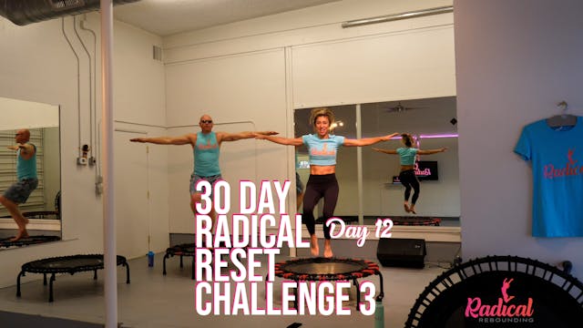 Day 12 - 30 Day Radical Reset Challenge 3