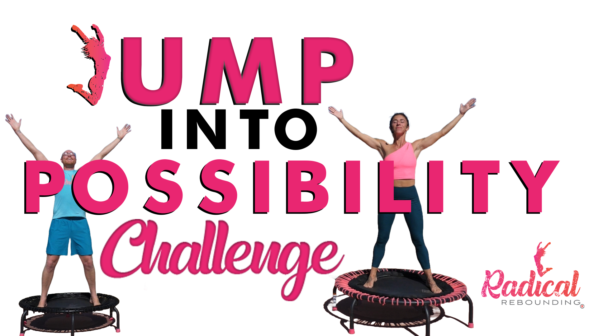 JUMP INTO POSSIBILITY CHALLENGE