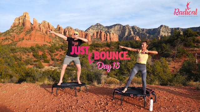 DAY 13 - JUST BOUNCE - 14 DAY CHALLENGE