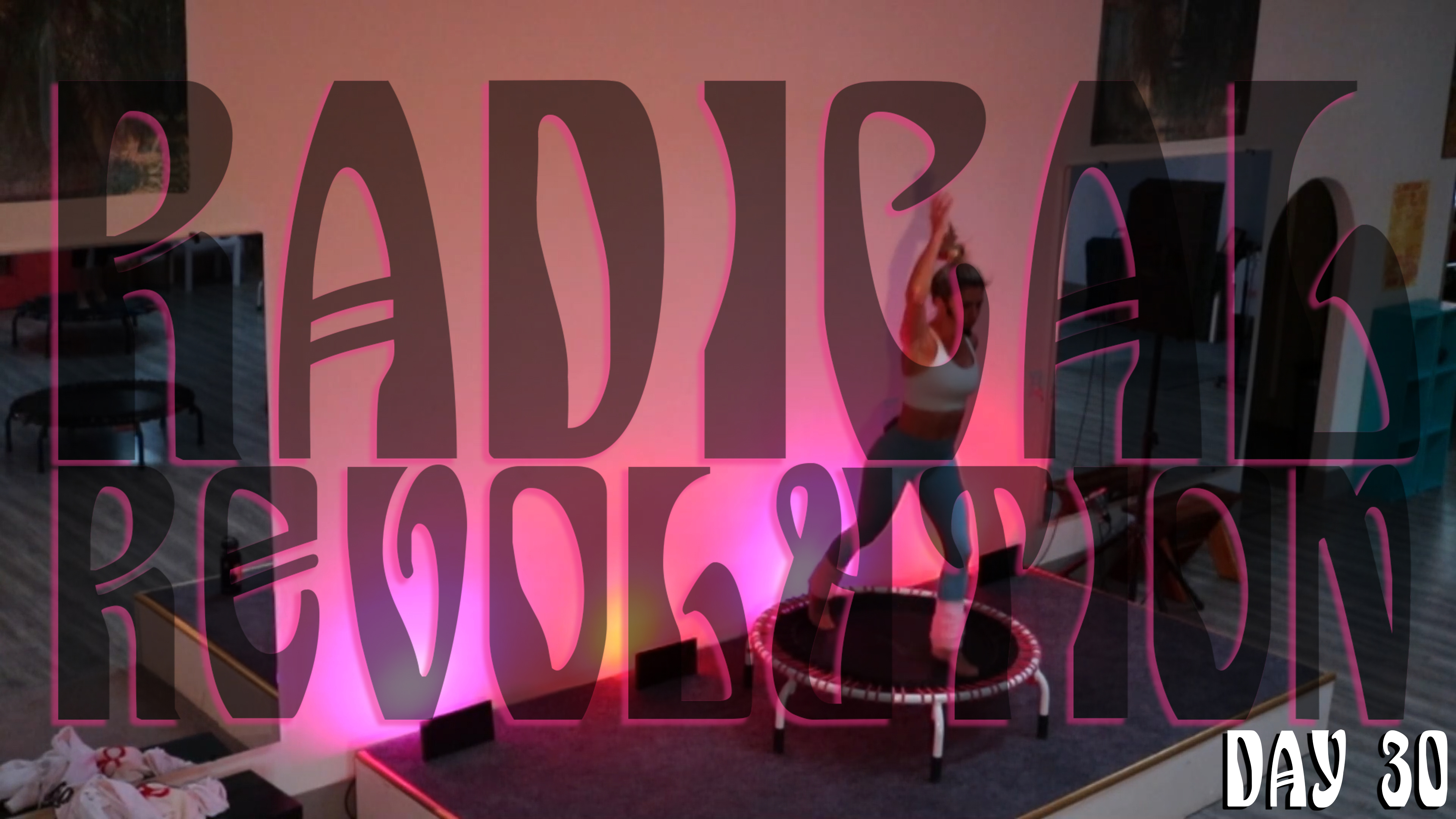 Day 30 - Radical Revolution