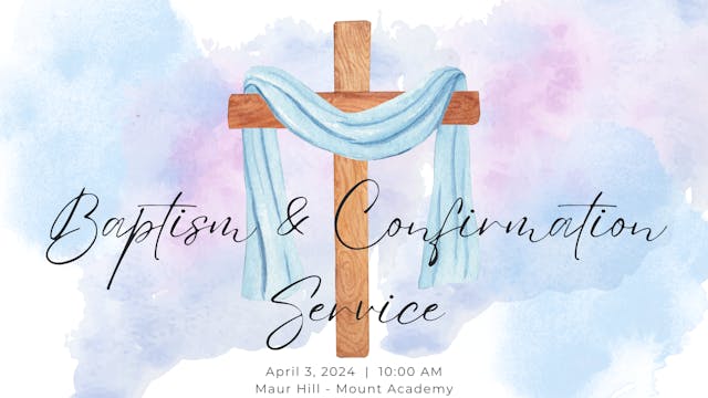 Maur Hill - Mount Academy Baptism & C...