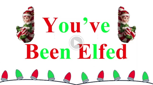 You've Been Elfed