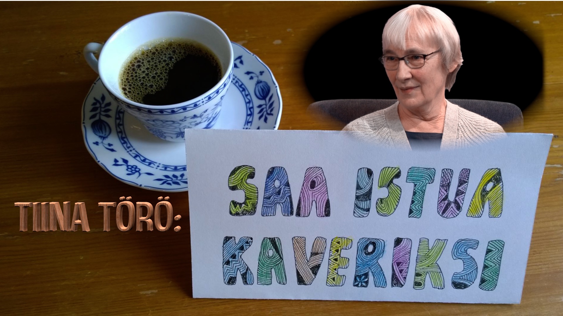 RTV esittää: Tiina Töro - saa istua kaveriksi