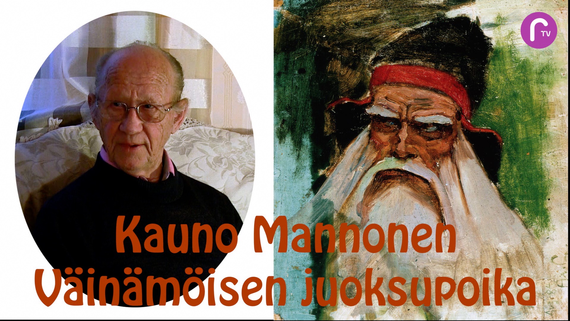 RTV esittää: Kauno Mannonen Väinämöisen juoksupoika