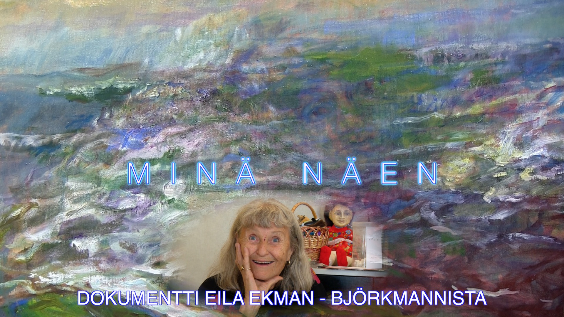Eila Ekman - Björkman: Minä näen
