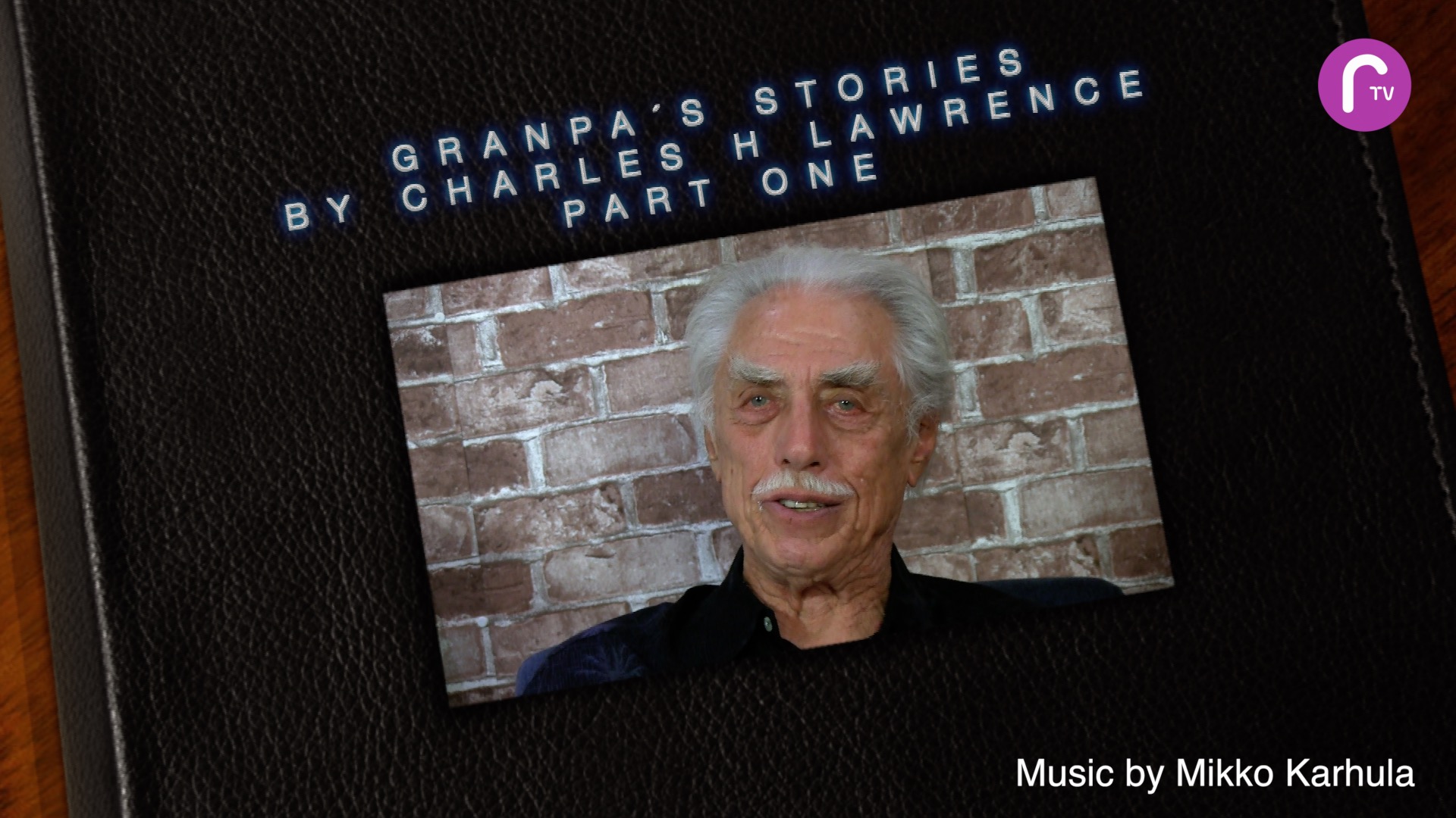 Granpa´s Stories by Charles H Lawrence - part one