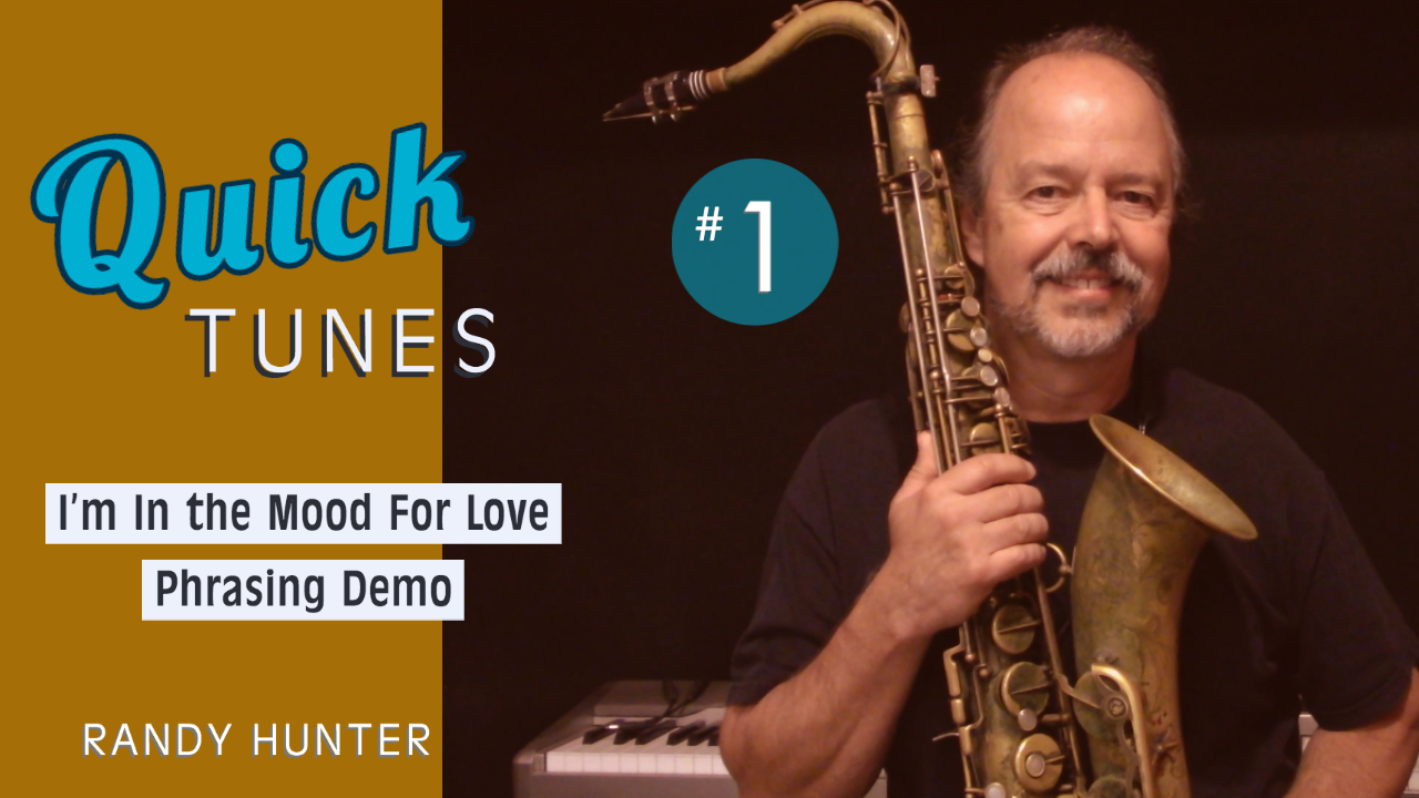 I'm in the Mood For Love- Phrasing Demo- Quick Tunes #1