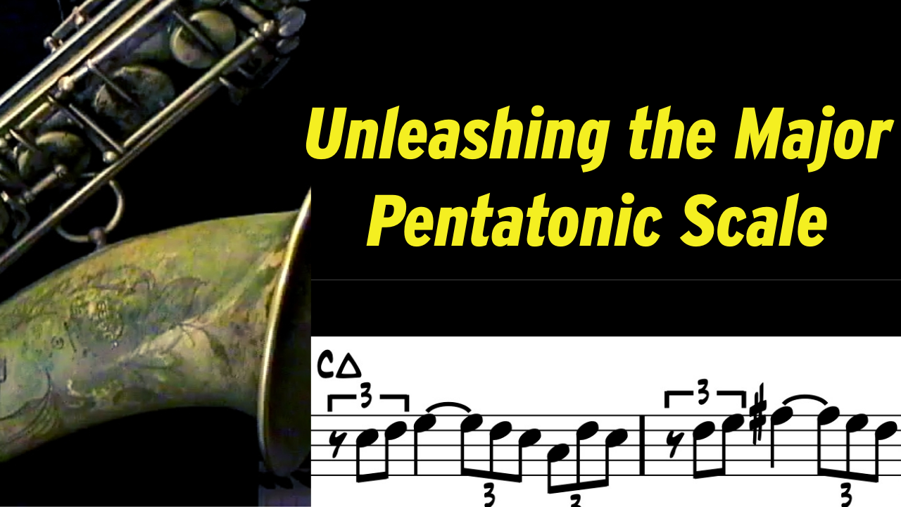 Unleashing the Major Pentatonic Scale