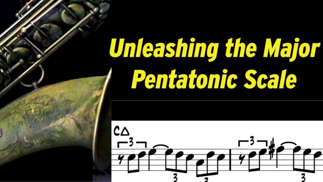 Unleashing the Major Pentatonic Scale