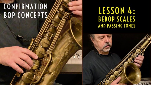 Confirmation Bop Concepts, Lesson 4 Bebop Scales and Passing Tones