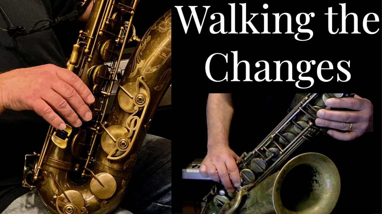 Walking the Changes