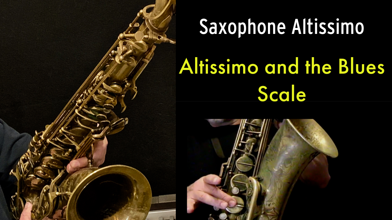Altissimo and the Blues Scale