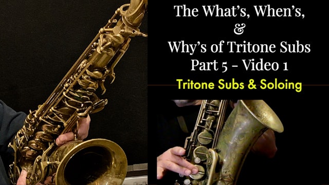 Tritone Subs, Part 5-Video 1-Tritone Subs & Soloing