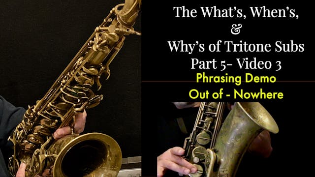 Tritone Subs, Part 5-Video 3-Phrasing...