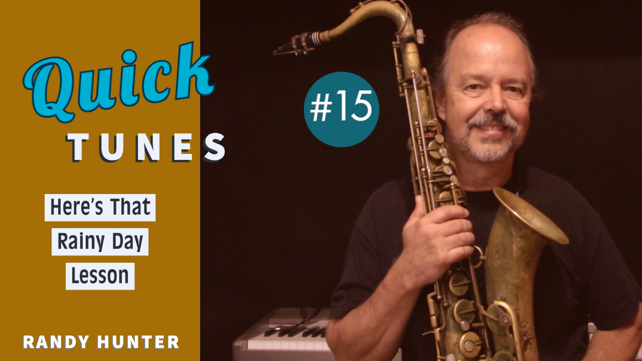 Here's That Rainy Day- Lesson -Quick Tunes #15