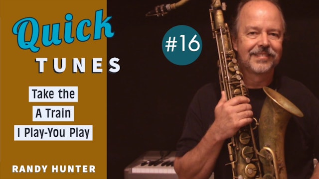 Take the A Train - I Play-You Play - Quick Tunes #16