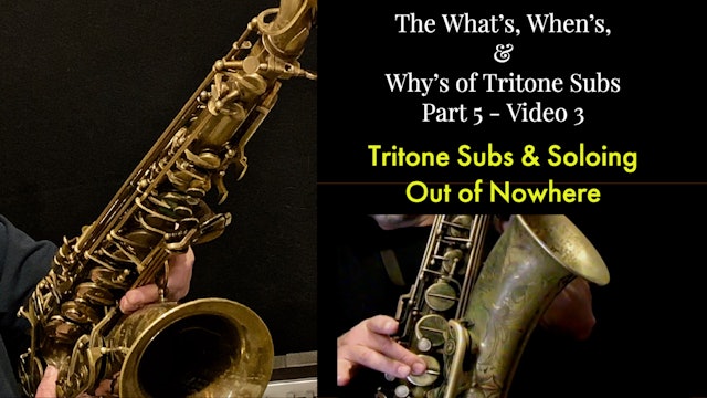 Tritone Subs, Part 5-Video 3-Tritone Subs & Soloing (Lesson)